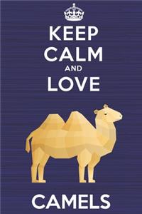 Keep Calm and Love Camels