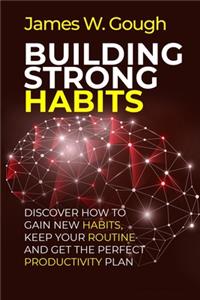 Building Strong Habits