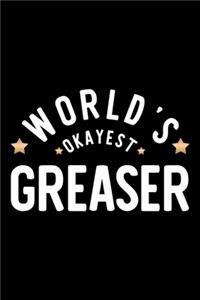 World's Okayest Greaser