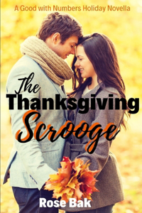 The Thanksgiving Scrooge: A Good with Numbers Holiday Novella