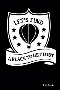 LetS Find A Place To Get Lost