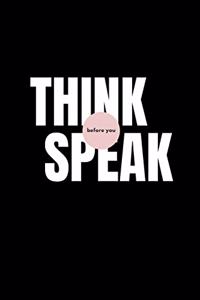 Think Before you Speak