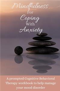 Mindfulness For Coping With Anxiety
