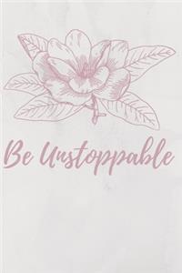 Be Unstoppable