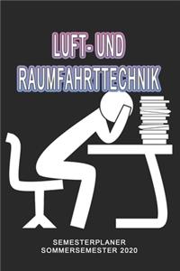 Luft- und Raumfahrttechnik Semesterplaner - Sommersemester 2020