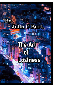 The Art of Lostness.