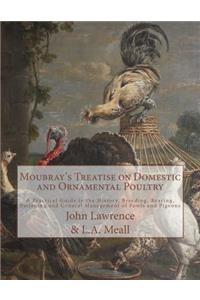 Moubray's Treatise on Domestic and Ornamental Poultry