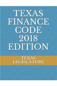 Texas Finance Code 2018 Edition