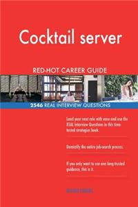 Cocktail server RED-HOT Career Guide; 2546 REAL Interview Questions