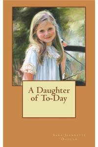 A Daughter of To-Day