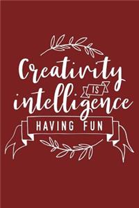 Creativity Is Intelligence Having Fun