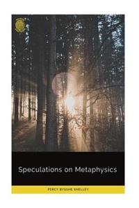 Speculations on Metaphysics