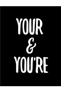 Your & You're