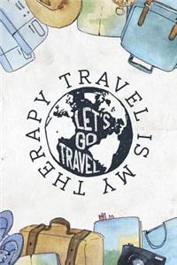 Travel is My Therapy Let Is Go Travel