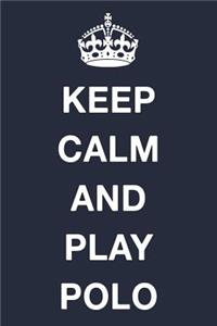 Keep Calm and Play Polo