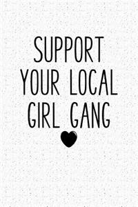 Support Your Local Girl Gang