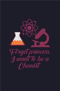 Forget Princess I Want to Be a Chemist