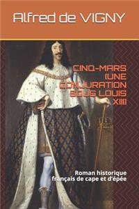 Cinq-Mars (Une Conjuration Sous Louis XIII)