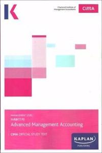 P2 ADVANCED MANAGEMENT ACCOUNTING - STUDY TEXT