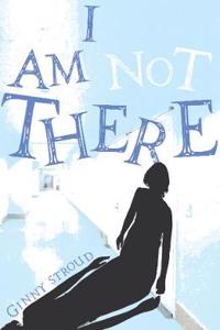 I Am Not There