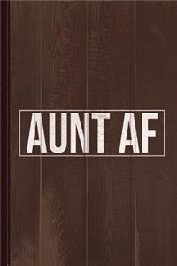 Aunt AF Journal Notebook