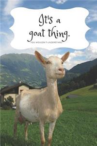 It's a Goat Thing. You Wouldn't Understand