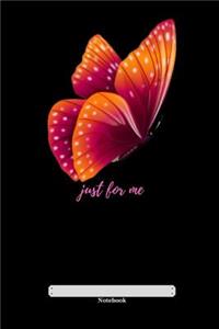 just for me