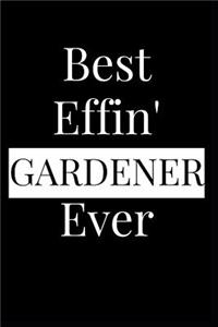 Best Effin' Gardener Ever