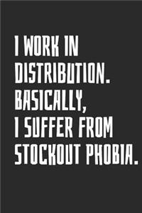 I Work in Distribution. Basically, I Suffer from Stockout Phobia.