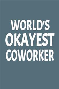 World's Okayest Coworker