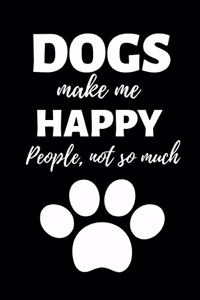 Dogs make me happy - people, not so much.