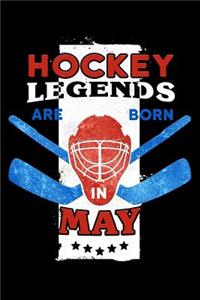 Hockey Legends Are Born in May