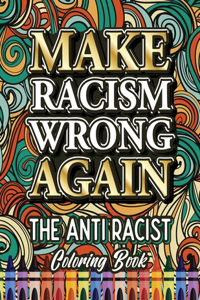 Make Racism Wrong Again