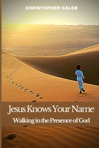 Jesus Knows Your Name