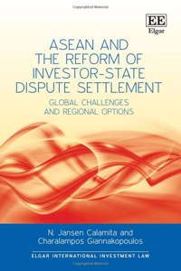 ASEAN and the Reform of Investor-State Dispute Settlement