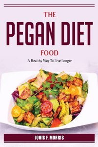 The Pegan Diet Food