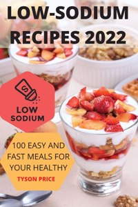 Low-Sodium Recipes 2022