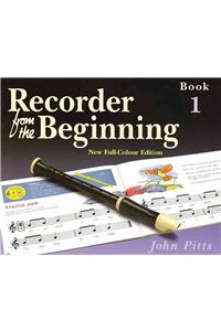 Recorder from the Beginning: Bk. 1: Pupil's Book
