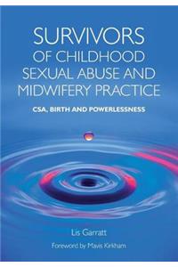 Survivors of Childhood Sexual Abuse and Midwifery Practice