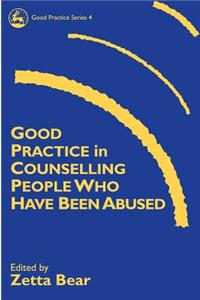 Good Practice in Counselling People Who Have Been Abused