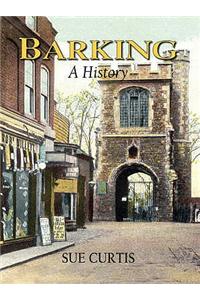 Barking: A History