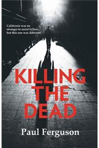 Killing the Dead