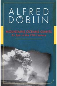 Mountains Oceans Giants: An Epic of the 27th Century