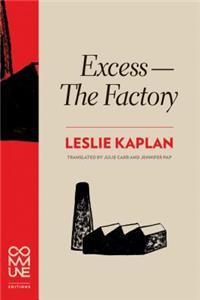 Excess--The Factory