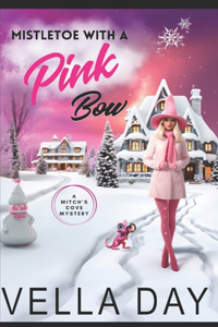 Mistletoe With a Pink Bow