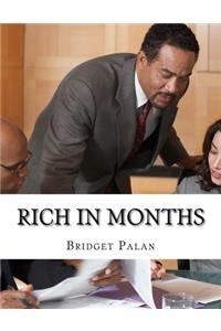 rich in months