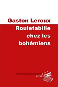 Rouletabille chez les bohémiens