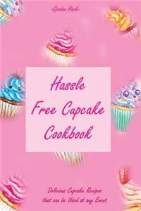 Hassle Free Cupcake Cookbook
