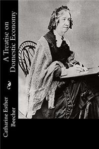 Treatise on Domestic Economy