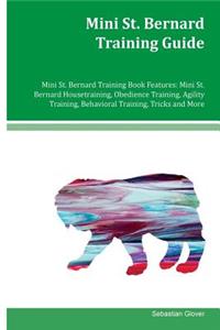 Mini St. Bernard Training Guide Mini St. Bernard Training Book Features